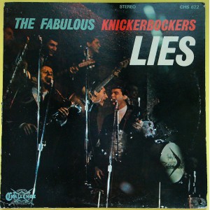 THE FABULOUS KNICKERBOCKERS Lies (Challenge CHS 622) USA stereo 1966 LP (Garage Rock, Pop Rock) THE FABULOUS KNICKERBOCKERS Lies (Challenge CHS 622) USA stereo 1966 LP (Garage Rock, Pop Rock)